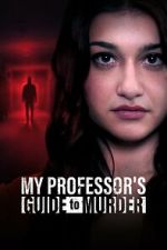 Watch My Professor\'s Guide to Murder Freemovieswatch