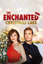 Watch The Enchanted Christmas Cake Freemovieswatch