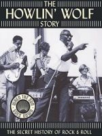 Watch The Howlin' Wolf Story Freemovieswatch