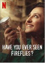 Watch Have You Ever Seen Fireflies? Freemovieswatch