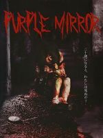 Watch Purple Mirror Freemovieswatch