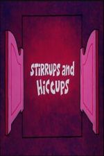 Watch Stirrups and Hiccups Freemovieswatch