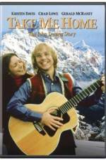Watch Take Me Home The John Denver Story Freemovieswatch