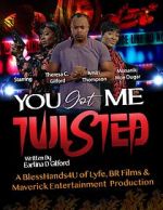 Watch You Got Me Twisted! Freemovieswatch