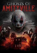 Watch Ghosts of Amityville Freemovieswatch