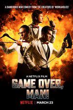 Watch Game Over, Man! Freemovieswatch