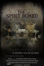 Watch The Spirit Board Freemovieswatch