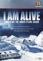 Watch I Am Alive: Surviving the Andes Plane Crash Freemovieswatch