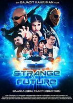 Watch Strange Future Freemovieswatch