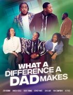 Watch What A Difference A Dad Makes Freemovieswatch