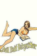 Watch Jailbait Babysitter Freemovieswatch