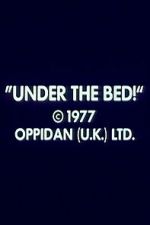 Watch Under the Bed! Freemovieswatch