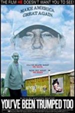 Watch You\'ve Been Trumped Too Freemovieswatch