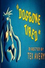 Watch Doggone Tired Freemovieswatch