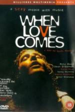 Watch When Love Comes Freemovieswatch