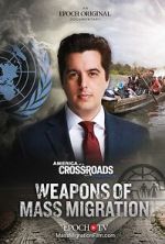 Watch Weapons of Mass Migration Freemovieswatch