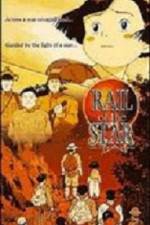 Watch Rail of the Star  A True Story of Children Freemovieswatch