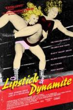 Watch Lipstick & Dynamite Piss & Vinegar The First Ladies of Wrestling Freemovieswatch