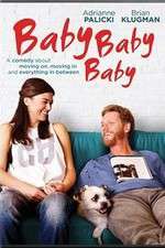 Watch Baby, Baby, Baby Freemovieswatch