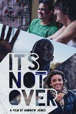 Watch It's Not Over Freemovieswatch