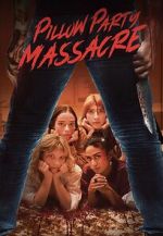 Watch Pillow Party Massacre Freemovieswatch