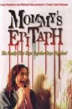 Watch Mommy's Epitaph Freemovieswatch