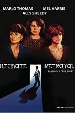 Watch Ultimate Betrayal Freemovieswatch