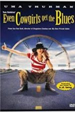 Watch Even Cowgirls Get the Blues Freemovieswatch