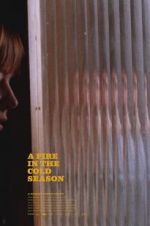 Watch A Fire in the Cold Season Freemovieswatch