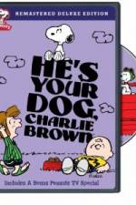 Watch He's Your Dog, Charlie Brown Freemovieswatch