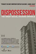 Watch Dispossession: The Great Social Housing Swindle Freemovieswatch