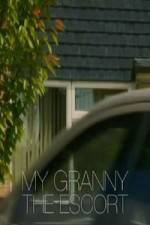 Watch My Granny the Escort Freemovieswatch