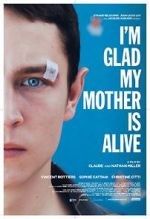 Watch I\'m Glad My Mother Is Alive Freemovieswatch
