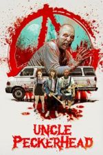 Watch Uncle Peckerhead Freemovieswatch