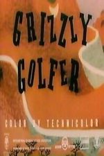 Watch Grizzly Golfer Freemovieswatch
