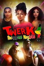 Watch Twerk: Reggae Nights Freemovieswatch