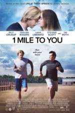 Watch 1 Mile to You Freemovieswatch