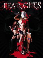Watch Fear Girls: Volume One Freemovieswatch