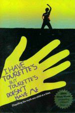 Watch I Have Tourettes But Tourettes Doesnt Have Me Freemovieswatch
