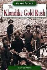 Watch The Klondike Gold Rush Freemovieswatch