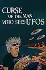 Watch Curse of the Man Who Sees UFOs Freemovieswatch