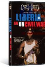 Watch Liberia An Uncivil War Freemovieswatch