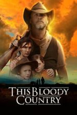 Watch This Bloody Country Freemovieswatch