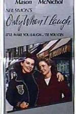 Watch Only When I Laugh Freemovieswatch