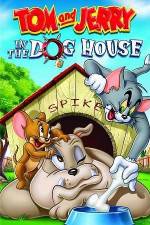 Watch Tom And Jerry In The Dog House Freemovieswatch