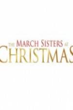 Watch The March Sisters at Christmas Freemovieswatch