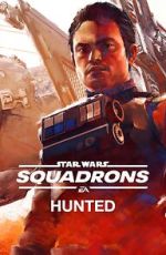 Watch Star Wars: Squadrons - Hunted (Short 2020) Freemovieswatch