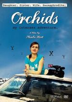 Watch Orchids: My Intersex Adventure Freemovieswatch