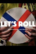 Watch Let\'s Roll Freemovieswatch