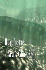 Watch Hunt for the Arctic Ghost Ship Freemovieswatch